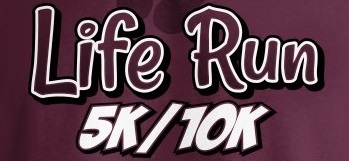 Life Run 5K/10K & Fun Walk